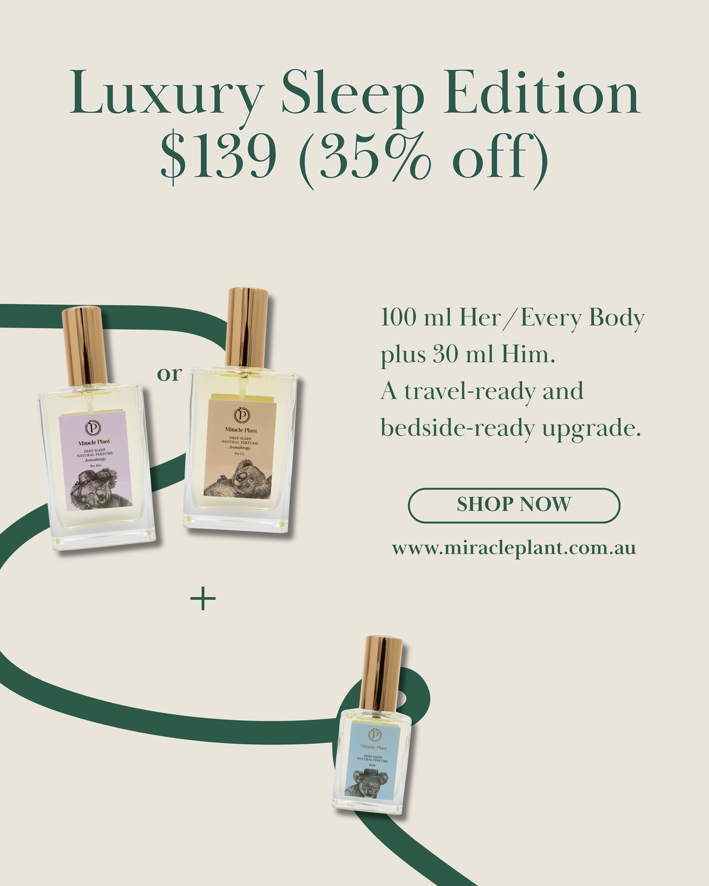 Luxury Sleep Edition –100ml (Her/Every Body) + Him 30ml $139